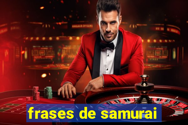 frases de samurai